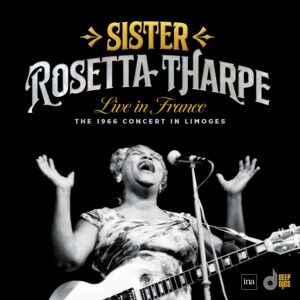 sister rosetta tharpe liveinfrance final5x5